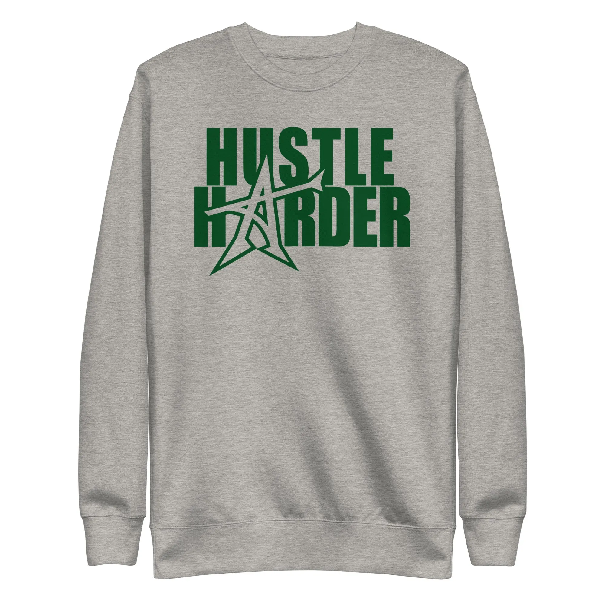 "HUSTLE HARDER" Unisex Premium Sweatshirt (champ green print)