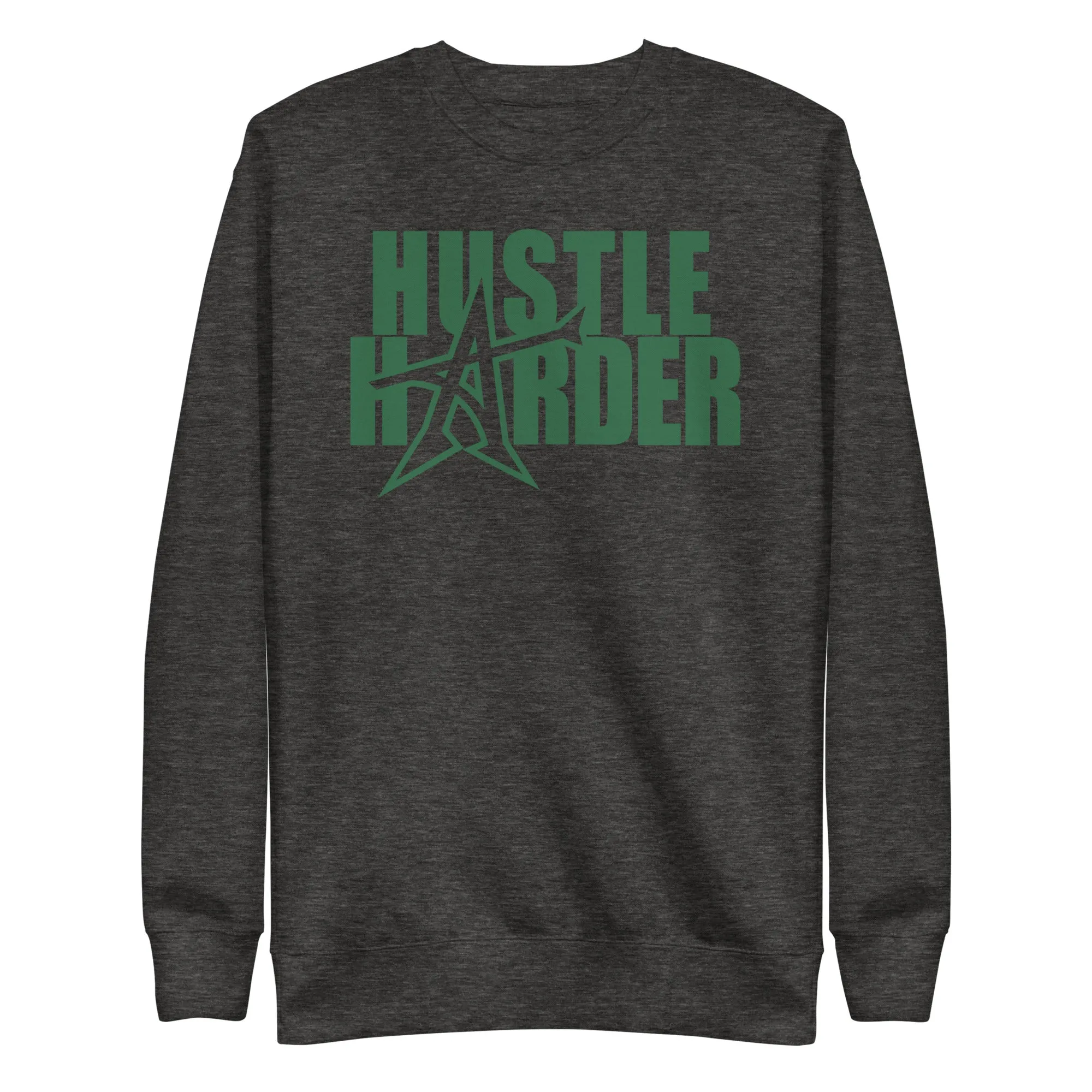 "HUSTLE HARDER" Unisex Premium Sweatshirt (champ green print)